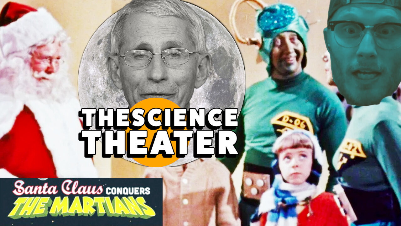 Santa Claus Conquers The Martians! We are following The Science Theater