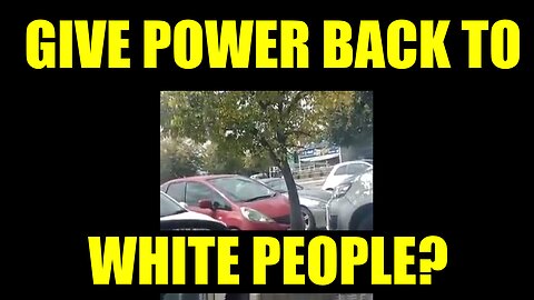 Give Power Back To The White People?