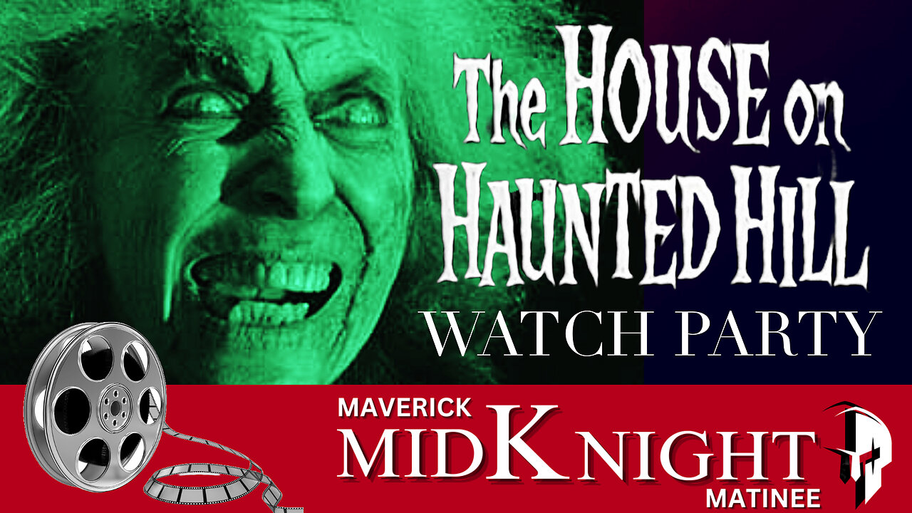 "The House On Haunted Hill" | Maverick MidKnight Matinee - Watch Party