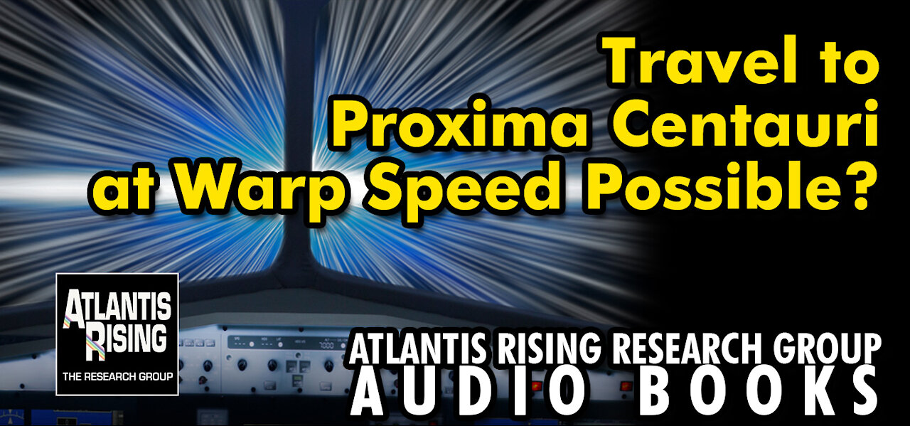 Travel to Proxima Centauri at Warp Speed Possible? From the Atlantis Rising Research Group News Blog