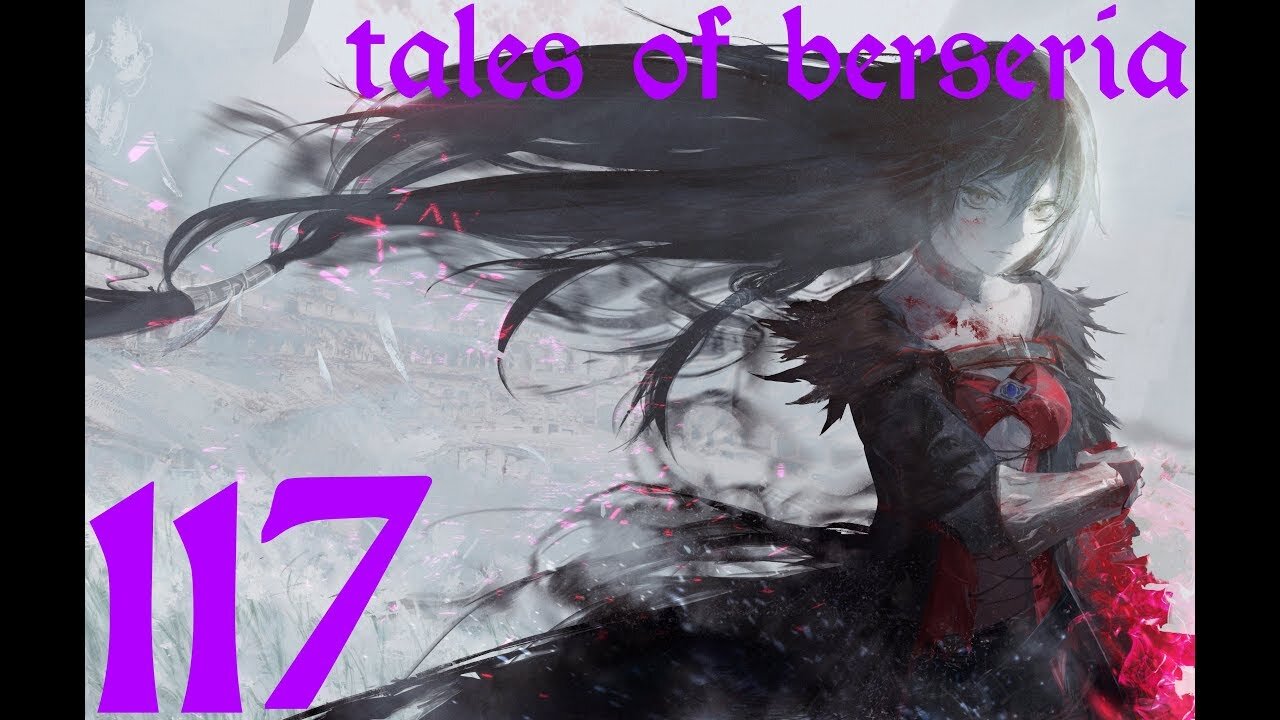 Tales of Berseria |117| Tu mets pas TES conditions