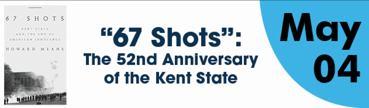 "67 Shots": The 52nd Anniversary of Kent State