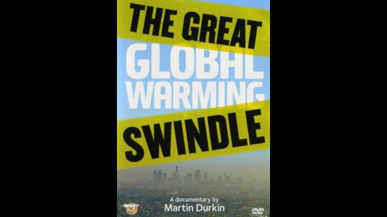 The Great Global Warming Swindle