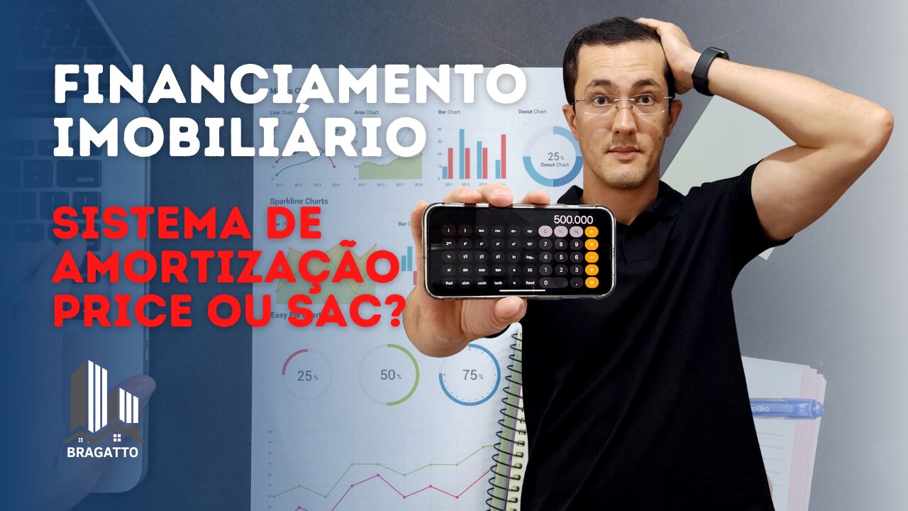 Sistemas de AMORTIZAÇÃO SAC e PRICE: FINANCIAMENTO IMOBILIÁRIO