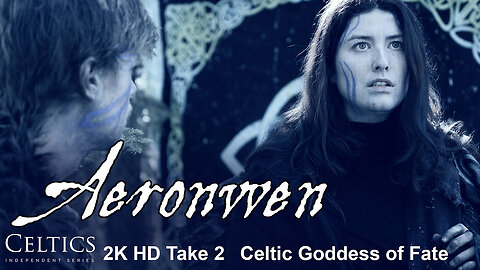 Celtic Goddess Aeronwen, Kaitlyn Furey, Full Take 2, HD 2K.