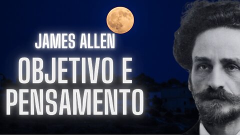 Efeito DO Pensamento Sobre A Saúde E O Corpo | James Allen