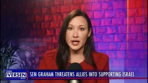 Sen. Graham Threatens Allies Into Supporting Israel kimiversen
