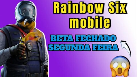 LANÇAMENTO DO RAINBOW SIX MOBILE NA SEGUNDA FEIRA NO BRASIL! CLOSED BETA!