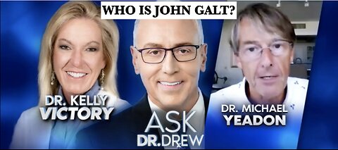 Ex Pfizer VP: mRNA Makes Body A "Spike Protein Factory" w/ Michael Yeadon– Ask Dr Drew THX John Galt