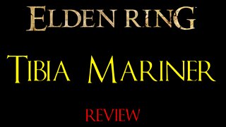 Elden Ring - Tibia Mariner - Review