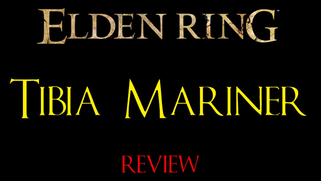 Elden Ring - Tibia Mariner - Review