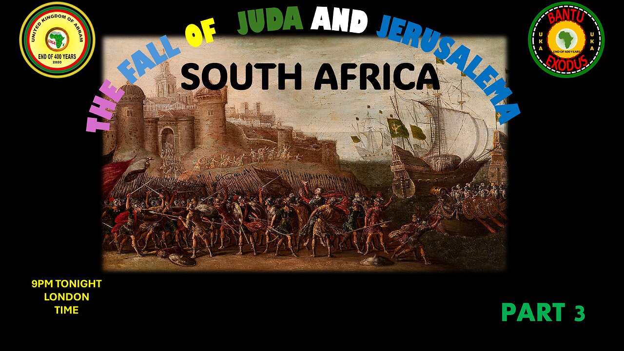 AFRICA IS THE HOLY LAND || THE FALL OF JUDA AND JERUSALEMA - PART 3