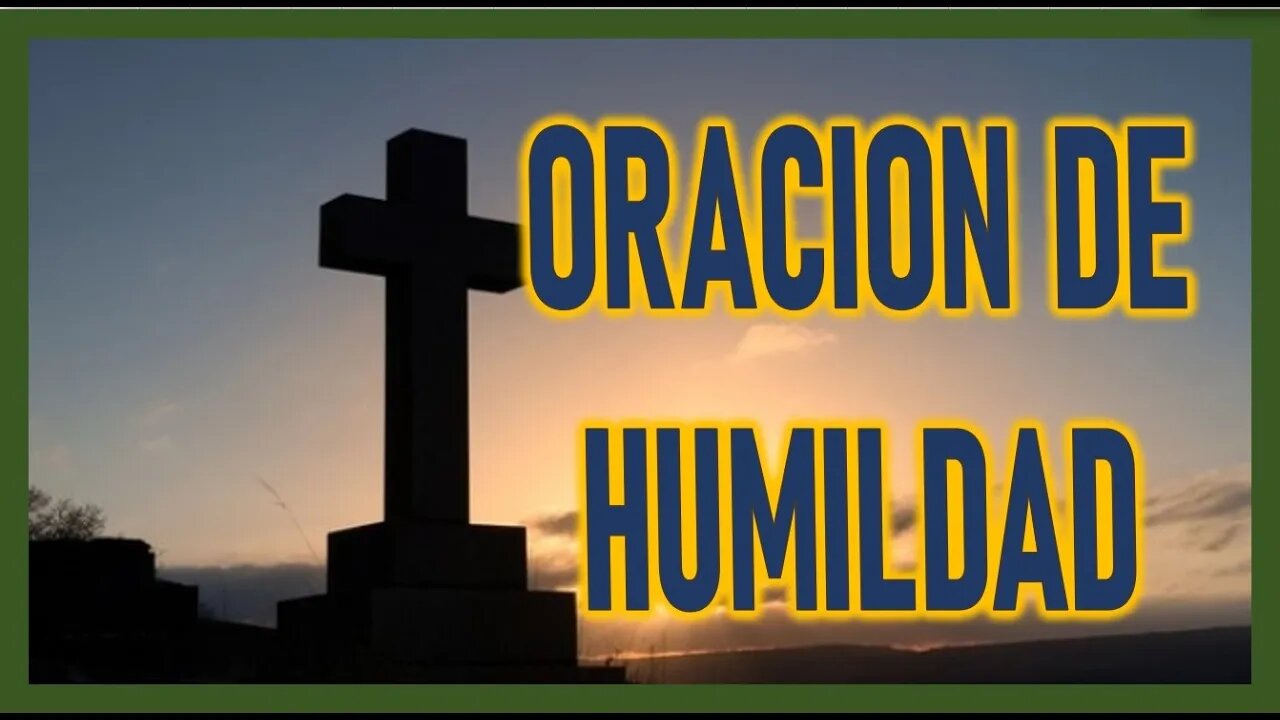 ORACION DE HUMILDAD