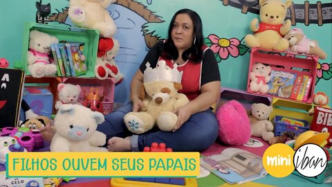 FILHOS OUVEM SEUS PAPAIS | BERÇARIO 6 a 23 meses