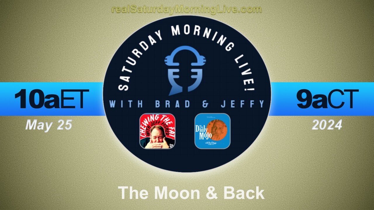 The Moon and Back - Saturday Morning Live 052524