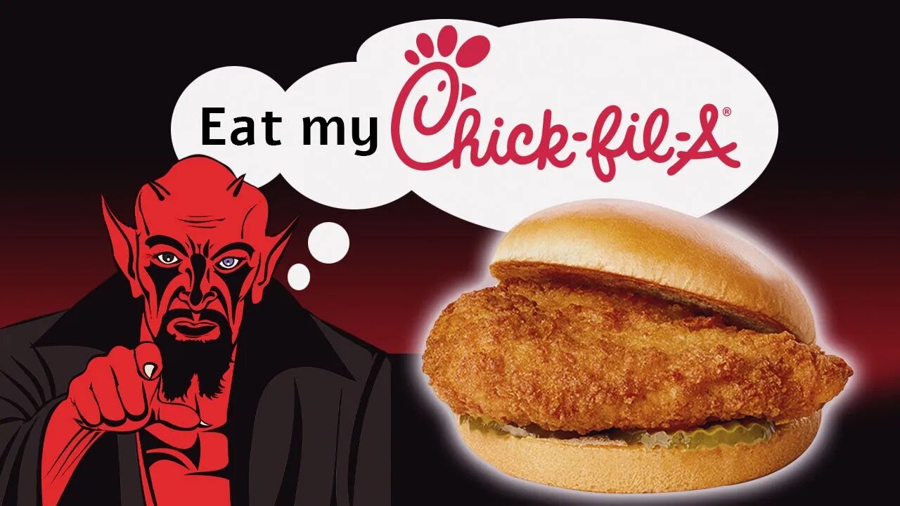 Why Chick-Fil-A Is The Work of The Devil and Why You Need to Avoid It