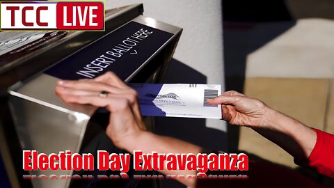 Election Day Extravaganza Tuesday Nov 8th