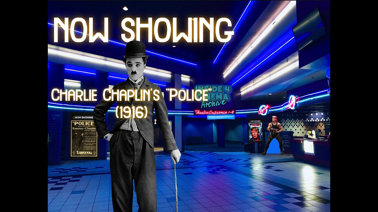 ((Rumble\BitChute Exclusive))Inside 4 Cinema- Charlie Chaplin's "POLICE!!"(1916)