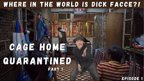 Cage Home Quarantined! New Series: Where in the World is Dick Facce?!!
