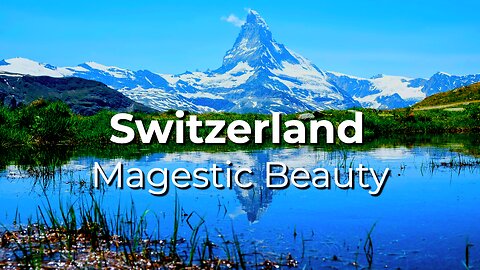 Switzerland: Majestic Must-See Destinations!