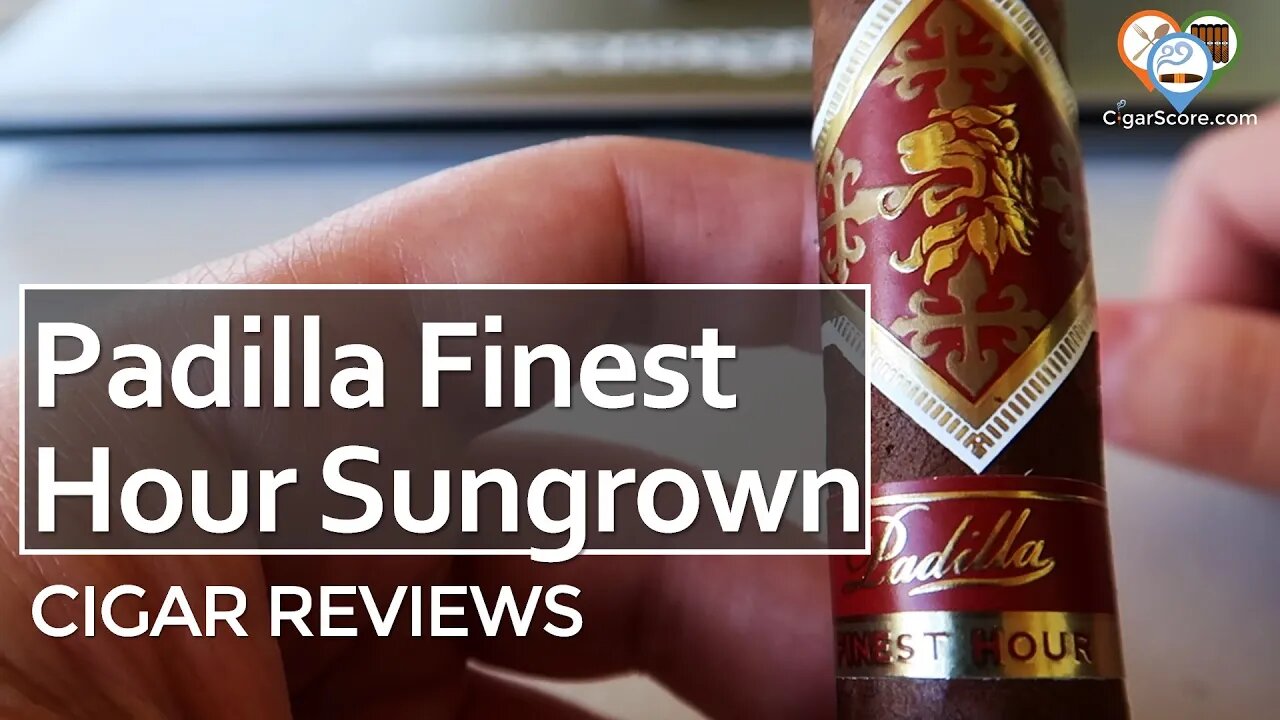 I Was SO WRONG! The Padilla FINEST HOUR SUNGROWN Toro - CIGAR REVIEWS by CigarScore