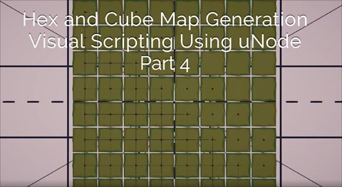 Hex-Cube Map Generation Visual Scripting using uNode Part4