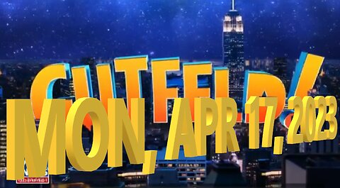 Gutfeld 04-17-2023