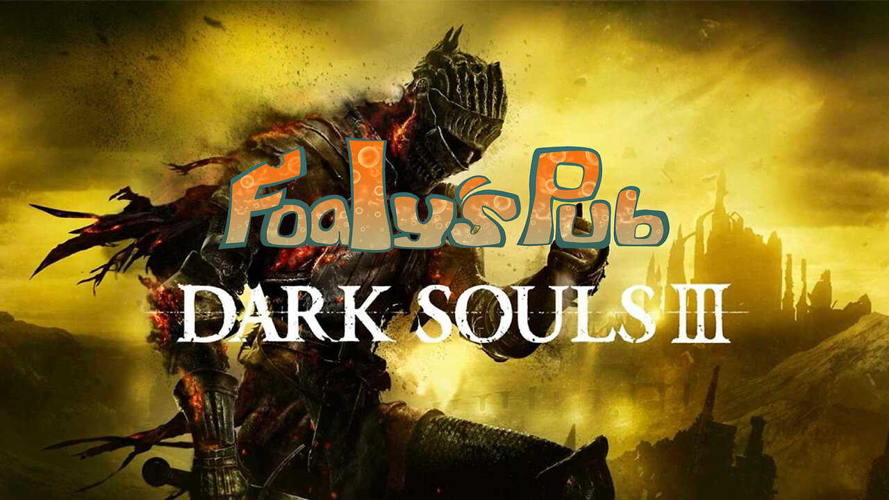 Foaly's Pub Game Den #16 (Dark Souls 3 #6 )(Halo infinite #4 )