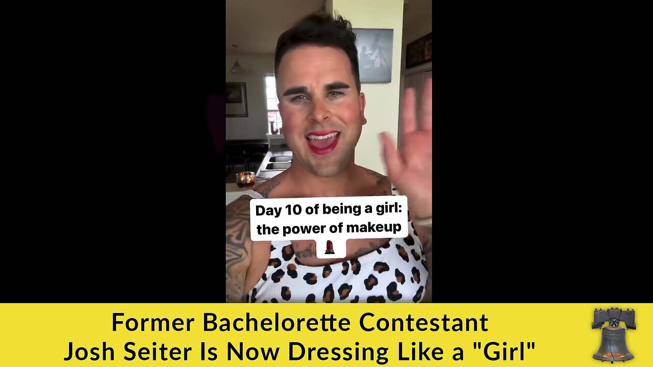 Former Bachelorette Contestant Josh Seiter Is Now Dressing Like a "Girl"