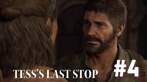 The Last of us Part 1 Walkthrough Tess's Last Stop Part 4