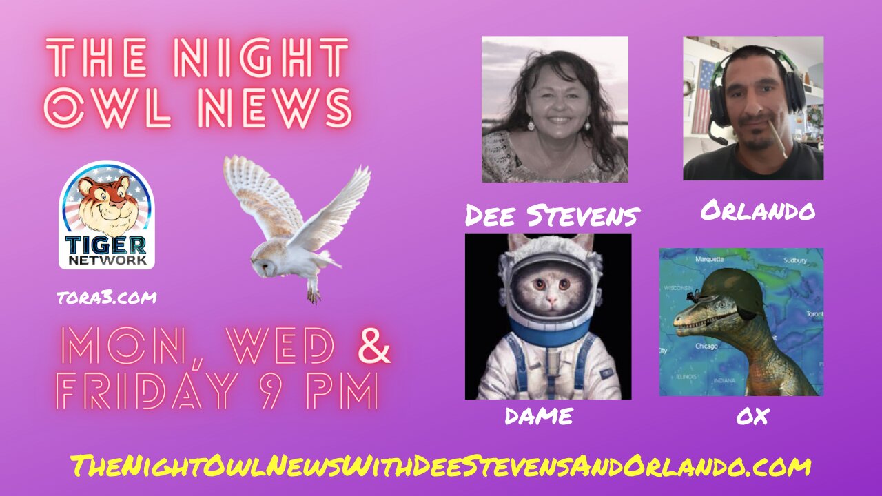 The Night Owl News With Dee Stevens, Orlando, Dame, Ox & Bizznizzy - 06/12/2023