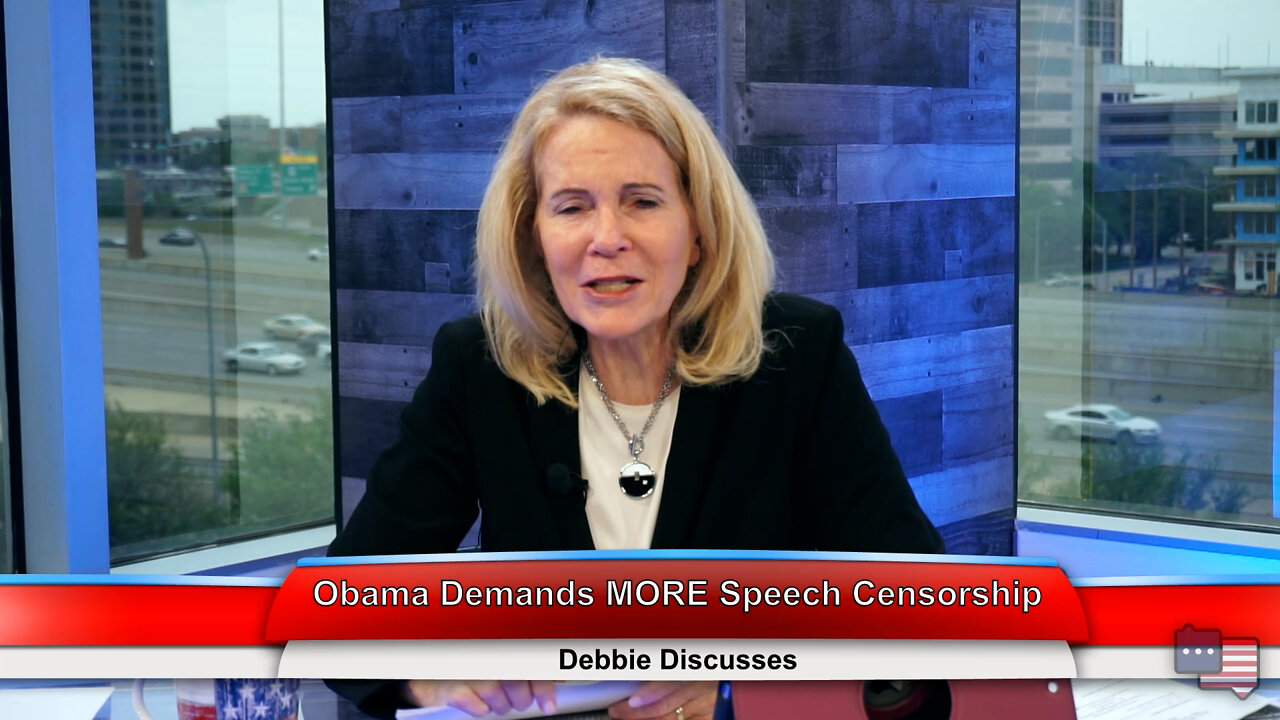 Obama Demands MORE Speech Censorship | Debbie Discusses 4.25.22