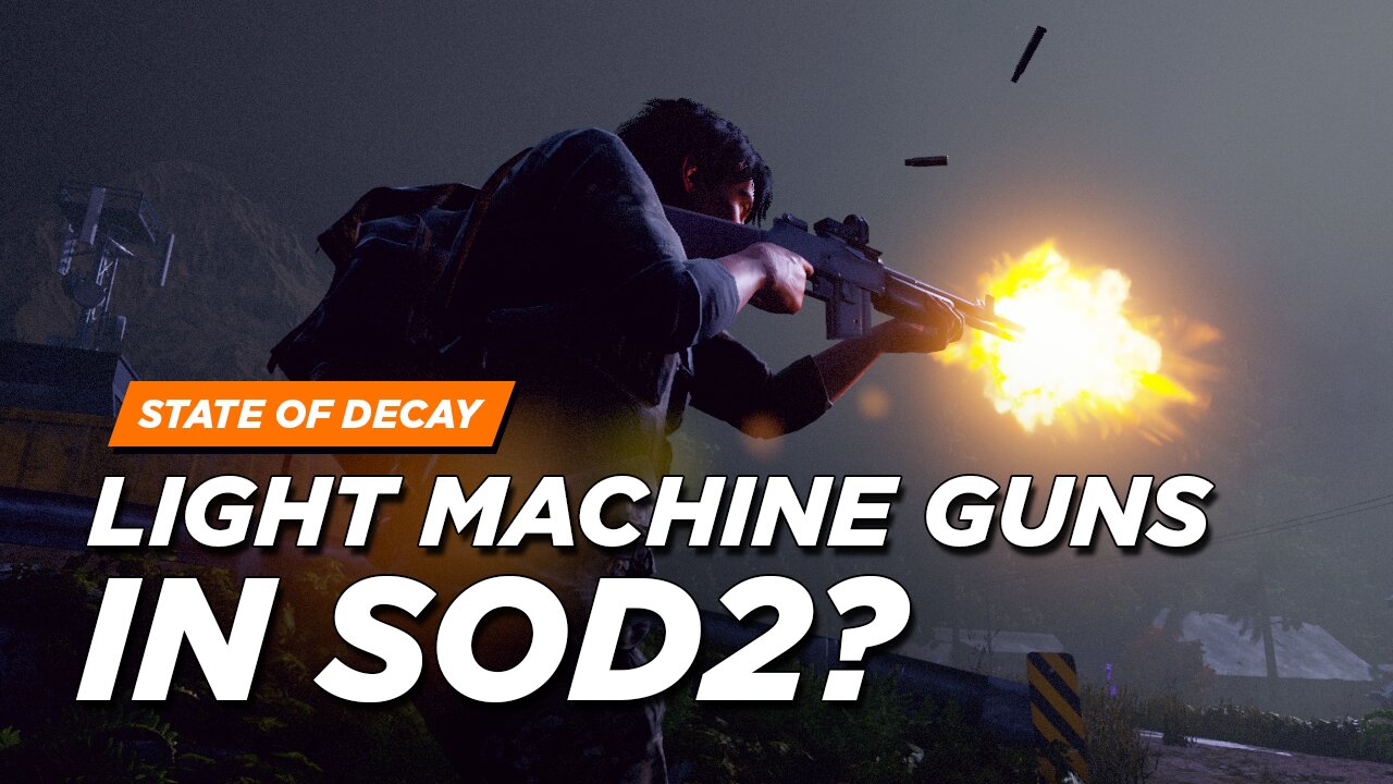 Light Machine Guns (LMGs) in State of Decay 2? (Developer Responses)