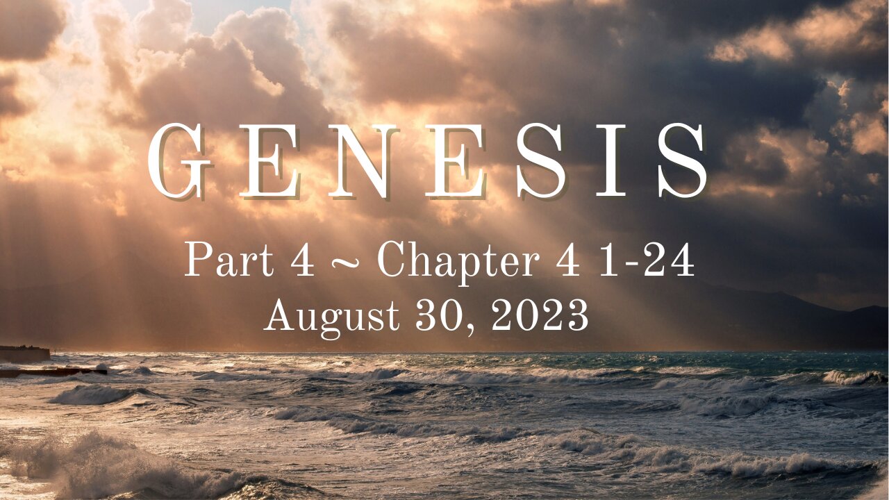 Genesis, Part 4