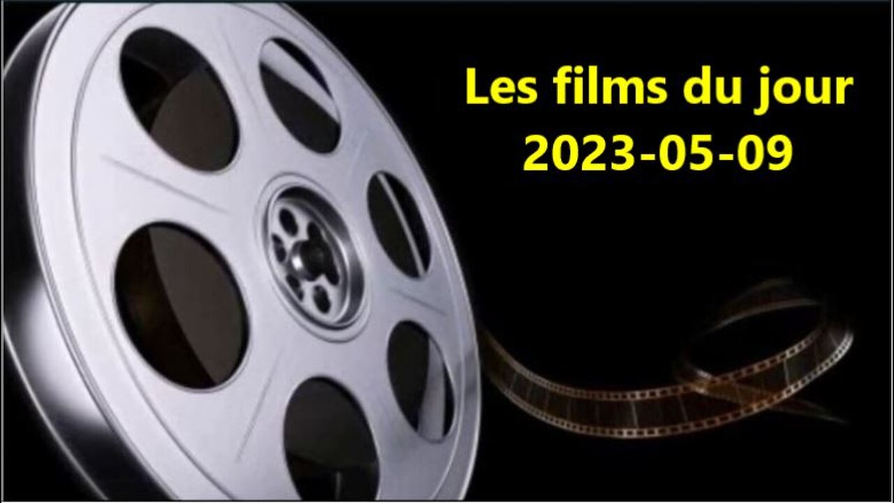 Les films du jour = 2023-05-09