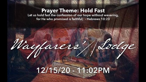 Wayfarers' Lodge - Hold Fast - December 15, 2020