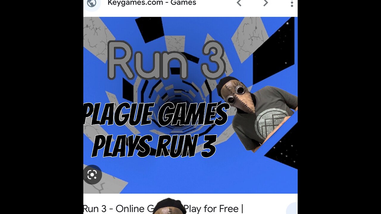 Plague games plays ￼run 3