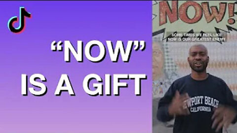 “NOW” is a gift