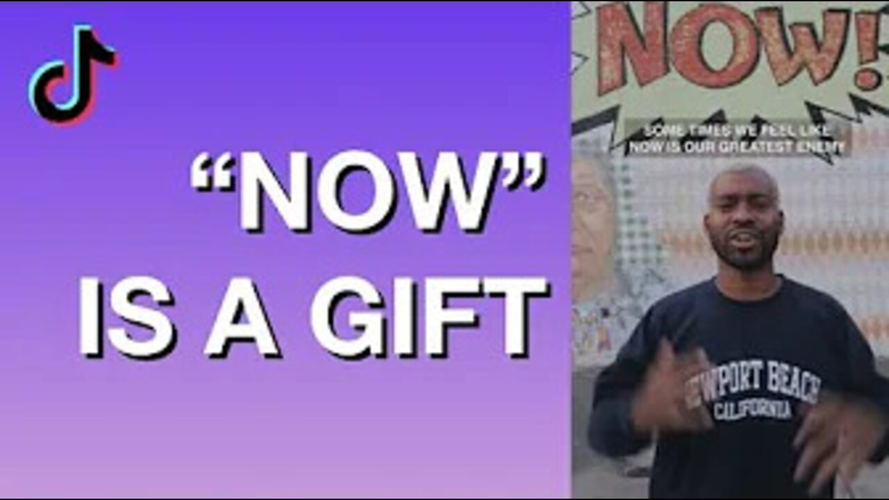 “NOW” is a gift