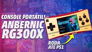 Anbernic RG300X - CONSOLE/EMULADOR PORTÁTIL perfeito! | Unboxing e Primeiras Impressões