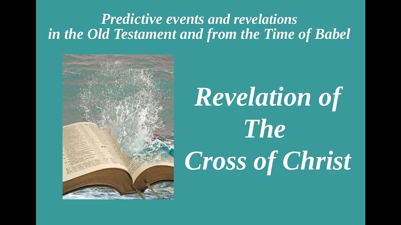 Revelation of The Cross of Christ - Predictive events and revelations in the Old Testament