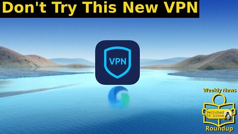 Don't Try This New VPN