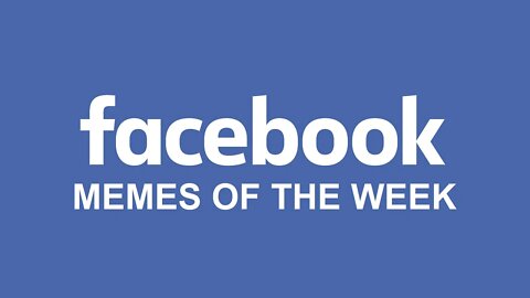 Facebook Memes Of The Week Advertisement (OFFICIAL VIDEO)