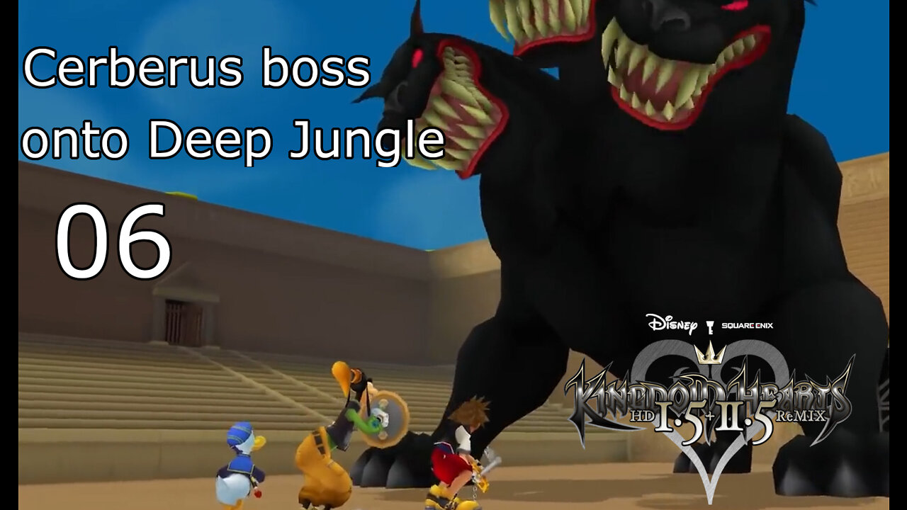 Casual Kingdom Hearts Pt 6 Cerberus Boss To Deep Jungle And Deep Jungle Boss and TT boss