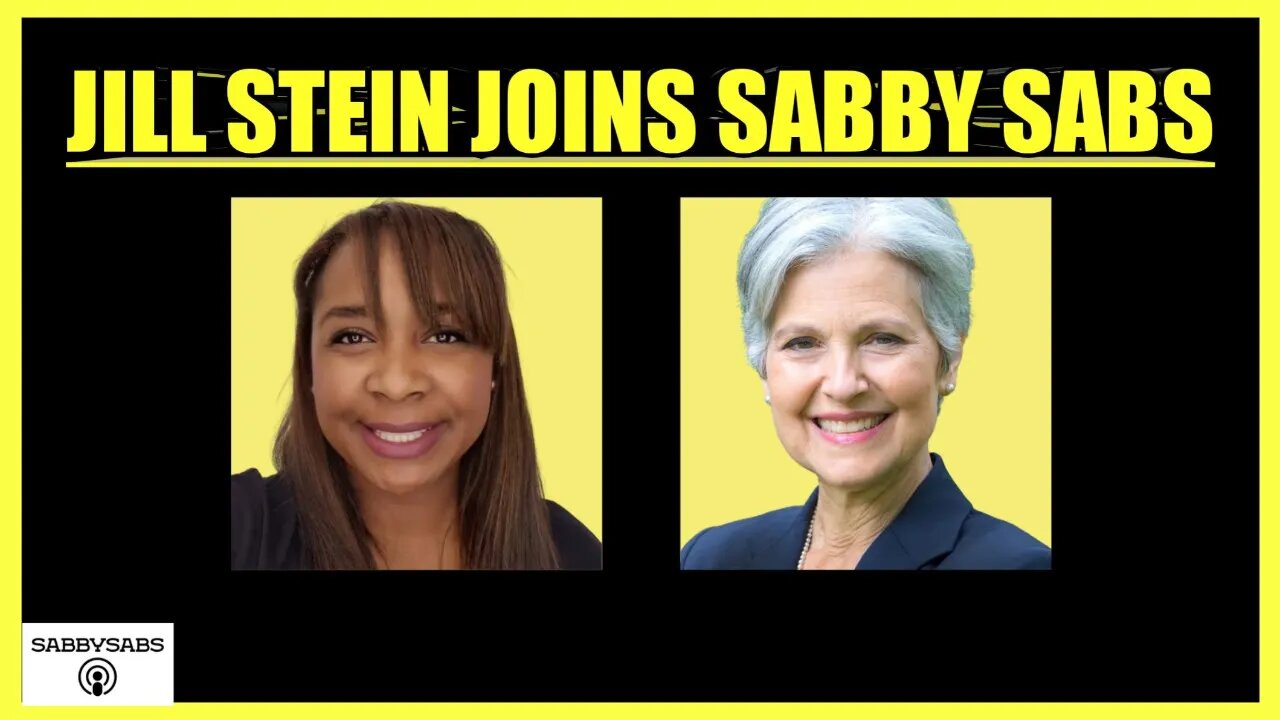 JILL STEIN JOINS SABBY SABS