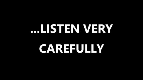 ⁣...LISTEN VERY CAREFULLY