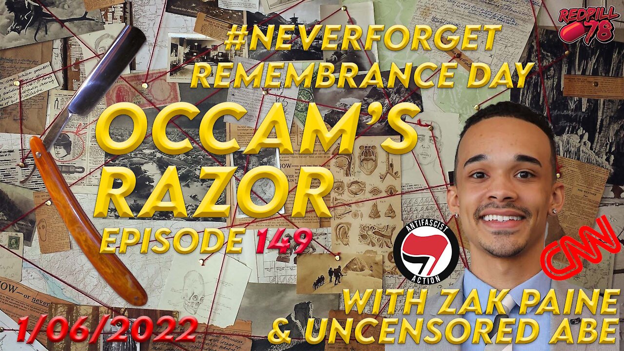 Occam’s Razor Ep. 149 with Zak Paine & Uncensored Abe - Fake Remembrance Day