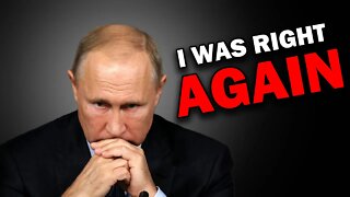 Putin Keeps Losing BIG!! I Was Right AGAIN !!