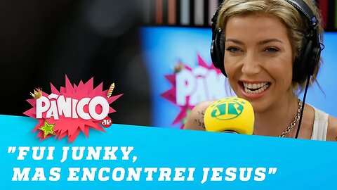 "Fui junky, mas encontrei Jesus", brinca Luiza Possi
