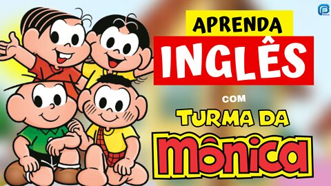 Aprenda INGLÊS com TURMA DA MÔNICA